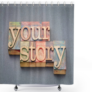 Personality  Your Story Word Abstract In Wood Type Shower Curtains