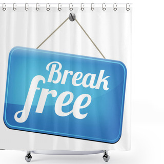 Personality  Break Free Shower Curtains