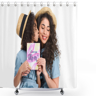 Personality  Daughter With Mothers Day Greeting Card Kissing Her Mother Isolated On White Shower Curtains