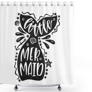 Personality  Little Mermaid. Inspirational Quote About Summer. Modern Calligraphy Phrase Shower Curtains