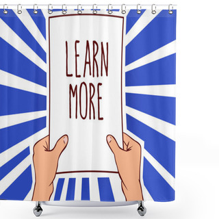 Personality  Writing Note Showing Learn More. Business Photo Showcasing Deepen Knowledge Of The Thing You Want To Do Or New Skill Man Holding Paper Important Message Remarkable Rays Enlighten Ideas Shower Curtains