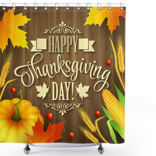 Personality  Hand Drawn Thanksgiving Greeting Card With Leaves, Pumpkin And Spica On Wood Background. Vector Illustration Shower Curtains