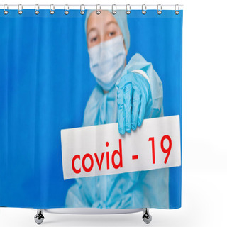 Personality  Young Doctor Showing A Sign Saying Covid-19. Shower Curtains