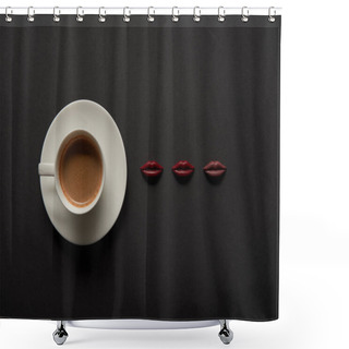 Personality  Top View Of Cup Of Coffee Near Chocolate Lips On Black Background Shower Curtains