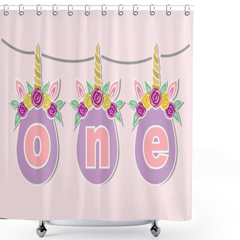 Personality  Vector Illustration One With Unicorn Horn, Ears, Flower Wreath. Template For Baby Birthday, Party Invitation, Greeting Card. Cute One As First Year Anniversary Logo, Patch, Sticker, Decoration, Topper Shower Curtains