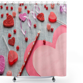 Personality  Pink And Red Heart Card Lying On Table With Red Pencil And Red And Pink Valentine's Day Candies With Grey Textured Background. Shower Curtains