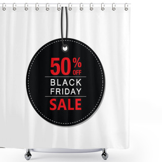 Personality  Black Friday 50 Percent Sale Black Tag Advertising Round Banner Shower Curtains