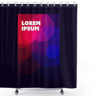 Personality  Modern Style Flyer Or Cover Design For Your Business With Colorful Minimalist Translucent Circular Shapes - Template Applicable For Reports, Presentations, Placards, Posters, Guides, Catalogs Shower Curtains