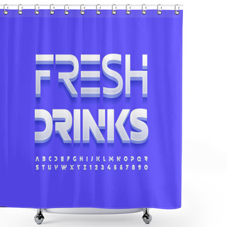 Personality  Vector Template Sign Fresh Drinks. Bright Blue Font. Set Of Modern Alphabet Letters And Numbers Shower Curtains