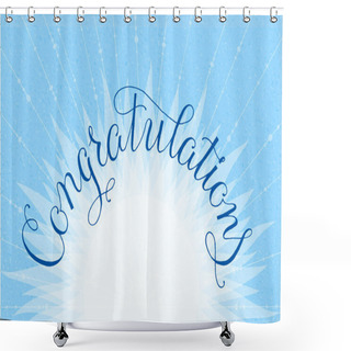 Personality  Congratulations Lettering Illustration Hand Written Design On A Lite-blue Background Shower Curtains