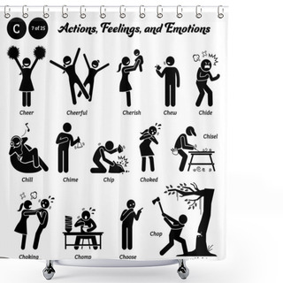 Personality  Stick Figure Human People Man Action, Feelings, And Emotions Icons Starting With Alphabet C. Cheer, Cheerful, Cherish, Chew, Chide, Chill, Chime, Chip, Choked, Chisel, Choking, Chomp, Choose, And Chop Shower Curtains