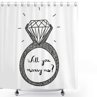 Personality  Hand Drawn Vector Engagement Ring With Text Will You Marry Me Shower Curtains