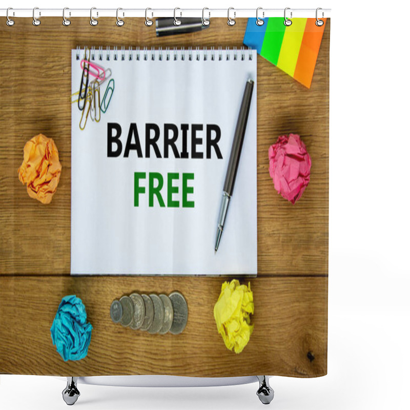 Personality  Barrier Free Symbol. Words 'Barrier Free' On White Note. Wooden Table, Colored Paper, Paper Clips, Pen, Coins. Business, Diversity, Inclusion, Belonging And Barrier Free Concept. Copy Space. Shower Curtains