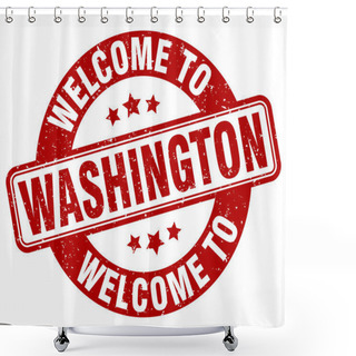 Personality  Welcome To Washington Stamp. Washington Round Sign Isolated On White Background Shower Curtains