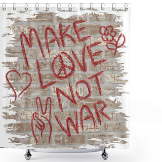 Personality  Make Love Not War Shower Curtains