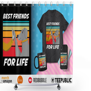 Personality  Best Friends For Life T-Shirt Design Shower Curtains