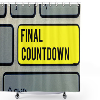 Personality  Text Sign Showing Final Countdown. Conceptual Photo Last Moment Of Any Work Having No Posibility Of Discusion Shower Curtains