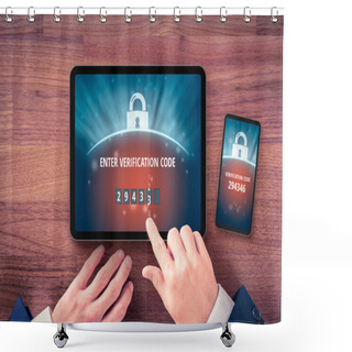 Personality  Two-factor Authentication (2FA) And Verification Security Concept. User With Digital Tablet And Smart Phone And Two-factor Authentication Security Process. Verify Code On Smart Phone, Flatlay Design. Shower Curtains