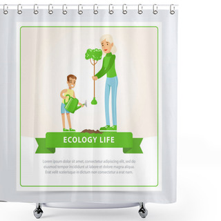 Personality  Ecological Lifestyle Concept With Mom And Son Planting A Tree Shower Curtains
