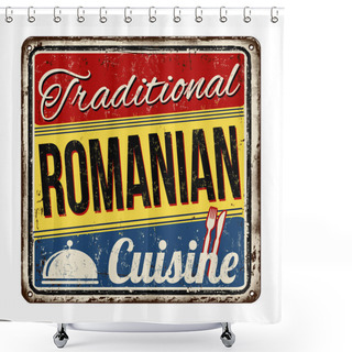 Personality  Traditional Romanian Cuisine Vintage Rusty Metal Sign Shower Curtains