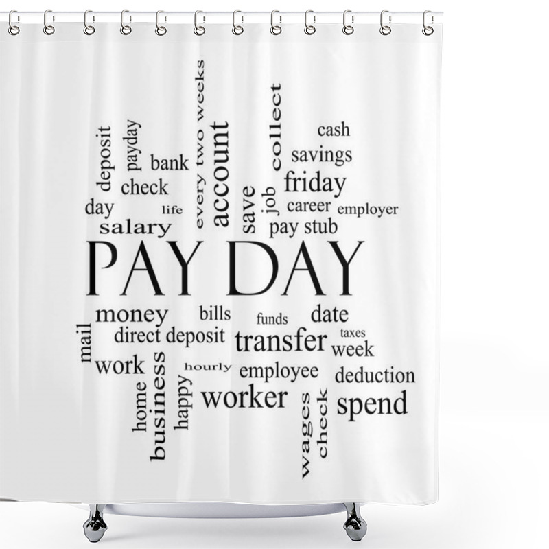 Personality  Pay Day Word Cloud Concept In Black And White Shower Curtains