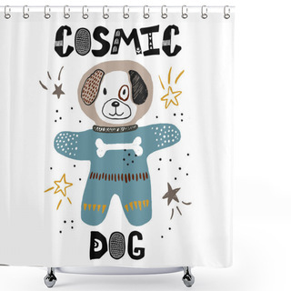 Personality  Dod In Scape Childish Illustration. Cosmonaut Drawing. Hand Drawn Nursery Poster. Vector Shower Curtains