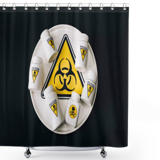 Personality  Top View Of Bottles With Poison Sign On Plate With Biohazard Symbol Isolated On Black Shower Curtains