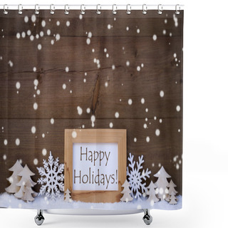 Personality  White Christmas Decoration Text Happy Holidays, Snow, Snowflakes Shower Curtains