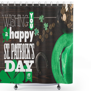 Personality  Flat Lay With Horseshoe, Hat And Pot Of Gold On Wooden Tabletop With Wishing You A Happy St Patricks Day Lettering Shower Curtains