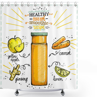 Personality  Healthy Carrot Smoothie Recipe, Vegetarian Smoothie Menu With Ingredients, Vegetables Set Sketch Hand Drawn Graphic Illustration Shower Curtains