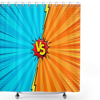 Personality  Cartoon Comic Background. Fight Versus. Comics Book Colorful Competition Poster With Halftone Elements. Retro Pop Art Style. Vector Illustration. Shower Curtains