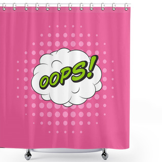 Personality  Classic Comics Book Speech Sticker OOPS! With Cloud Bubble And P Shower Curtains