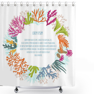 Personality  Frame Of Varicoloured Corals With With Place For Text In The Center. Vector Illustration. EPS 10 Shower Curtains