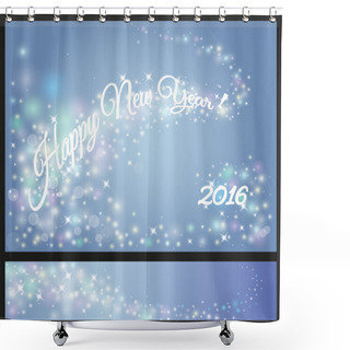 Personality  Happy New Year Celebrations Flyer, Banner, Poster Or Invitation With Shiny Text. New Year 2016 Shower Curtains