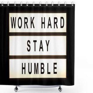Personality  Work Hard Stay Humble Hanging Light Box Shower Curtains