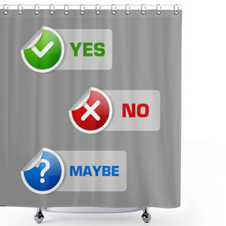 Personality  Yes, No, Maybe Stickers Shower Curtains