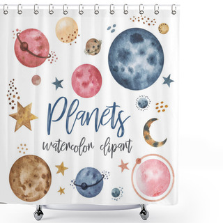 Personality  Space Planets Clipart Watercolor, Watercolor Galaxy Set. Cosmos, Cosmic Planets Clip Art, Outer Space, Stars, Comet, Moon Isolated. Stylized Retro Planets Set. Stock Illustration. Vintage Planets Illustration Isolated Shower Curtains