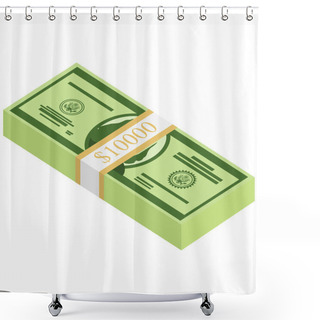 Personality  Raster Packages Of Banknotes . Pile Of Cash Isometric Illustration. Hundreds, Thousands  Of Dollars Shower Curtains