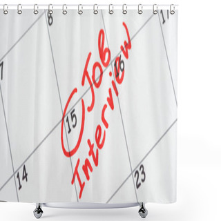 Personality  Panoramic Shot Of Print Calendar With Red Mark And Job Interview Words Shower Curtains