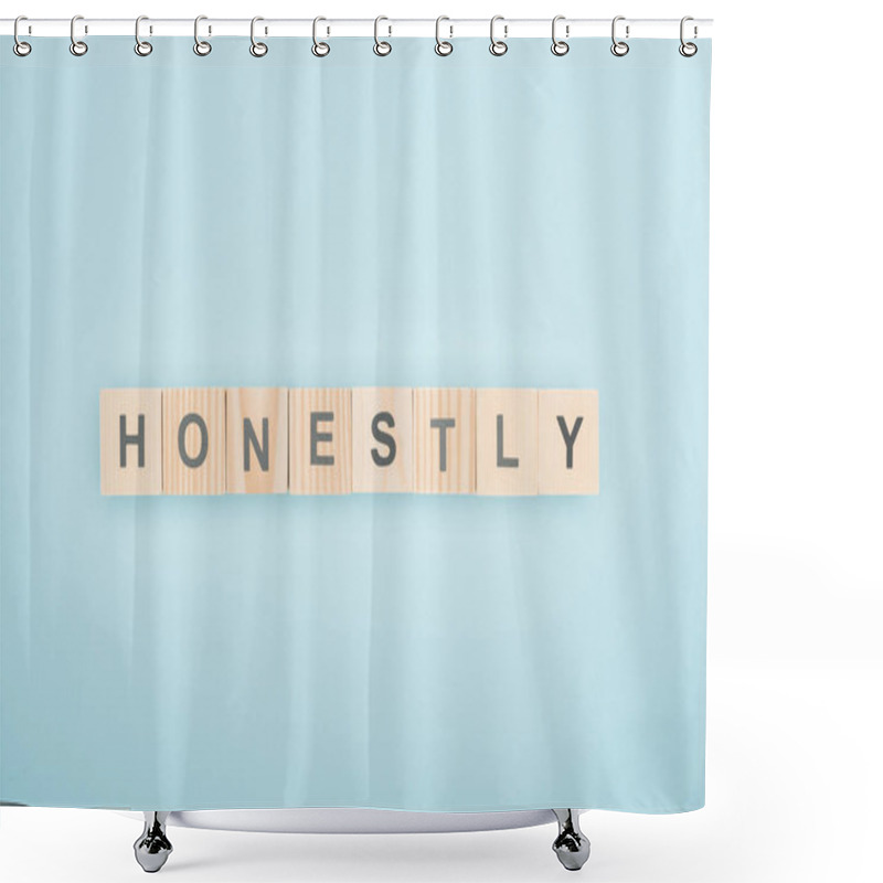 Personality  Top View Of Honestly Lettering Made Of Wooden Cubes On Blue Background  Shower Curtains