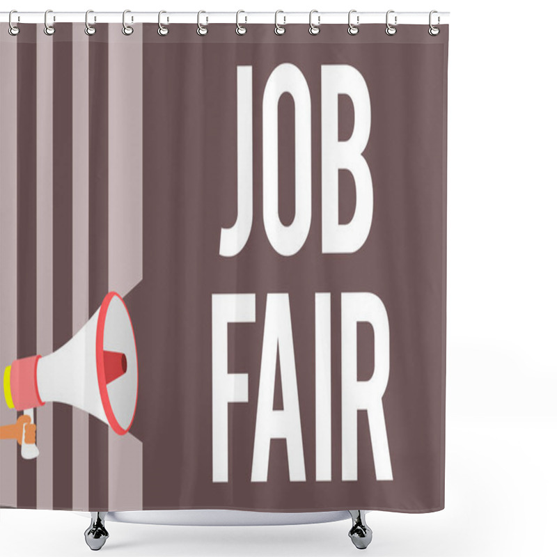 Personality  Conceptual Hand Writing Showing Job Fair. Business Photo Showcasing An Event Where A Person Can Apply For A Job In Multiple Companies Man Holding Phone Loudspeaker Screaming Talk Speech Listen Shower Curtains