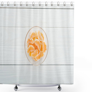 Personality  Top View Of Peeled Tangerine Slices In Glass Bowl On Wooden White Background Shower Curtains
