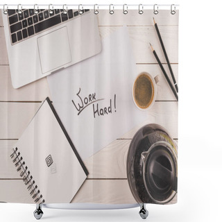 Personality  Top View Of Laptop, Clock, Coffee And Inscription Work Hard On Paper At Workplace Shower Curtains