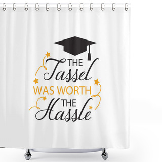 Personality  Graduation Quote Lettering Typography Shower Curtains