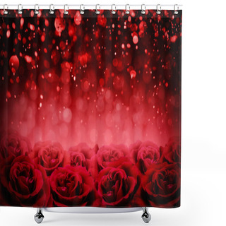 Personality  Valentines Day Background, Red Roses And Bokeh Lighting Blurred  Shower Curtains