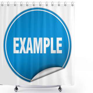 Personality  Example Round Blue Sticker Isolated On White Shower Curtains