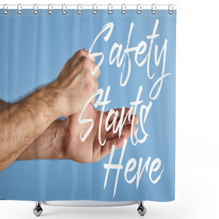 Personality  Partial View Of Man Washing Hands Isolated On Blue, Safety Starts Here Illustration Shower Curtains
