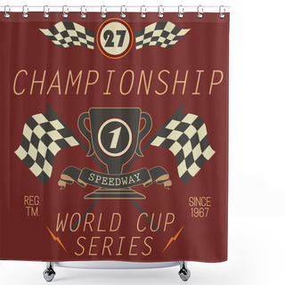 Personality  T-shirt Printing Design, Typography Graphics, Speedway Championship Word Cup Series Vector Illustration Badge Applique Label Shower Curtains