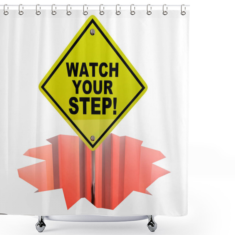 Personality  Watch Your Step Sign Hole shower curtains