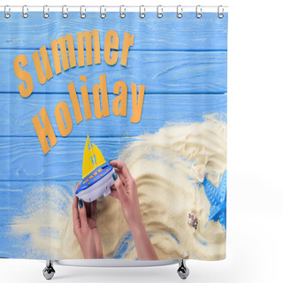 Personality  Female Hands With Toy Boat By Summer Holiday Inscription On Blue Wooden Background Shower Curtains